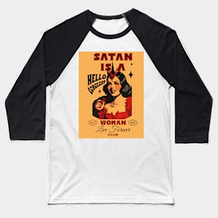 Satan is a woman Baseball T-Shirt